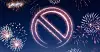 Fireworks ban